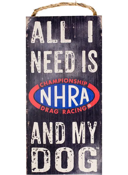 Nhra & My Dog Sign 1
